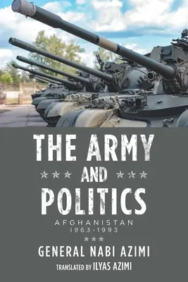 Armia i polityka: Afganistan: 1963-1993 - The Army and Politics: Afghanistan: 1963-1993