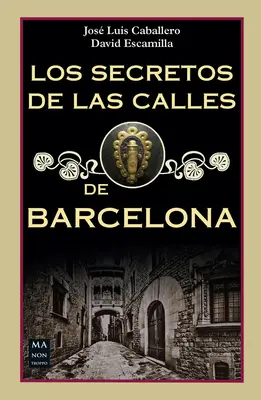 Sekrety ulic Barcelony - Los Secretos de Las Calles de Barcelona