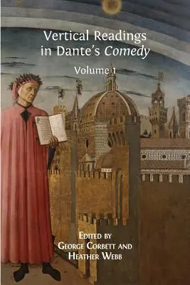 Vertical Readings in Dante's Comedy: Tom 1 - Vertical Readings in Dante's Comedy: Volume 1