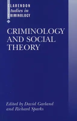 Kryminologia i teoria społeczna - Criminology and Social Theory