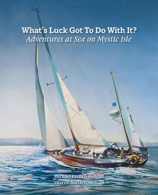 Co ma do tego szczęście?: Przygody na morzu na Mystic Isle - What's Luck Got To Do With It?: Adventures at Sea on Mystic Isle