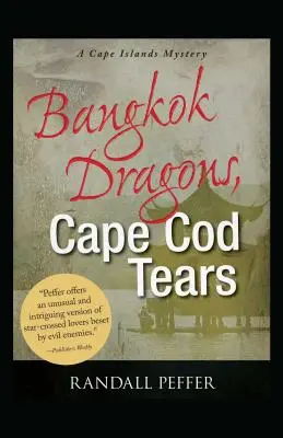 Smoki Bangkoku, łzy Cape Cod - Bangkok Dragons, Cape Cod Tears