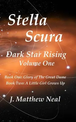 Stella Scura Dark Star Rising: Tom pierwszy - Stella Scura Dark Star Rising: Volume One