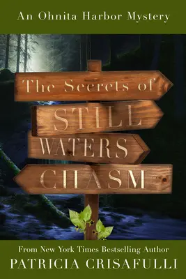 The Secrets of Still Waters Chasm: Księga 2 - Ohnita Harbor Mystery Series - The Secrets of Still Waters Chasm: Book 2 - Ohnita Harbor Mystery Series