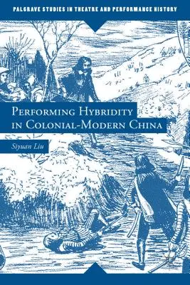 Hybrydowość w kolonialno-współczesnych Chinach - Performing Hybridity in Colonial-Modern China
