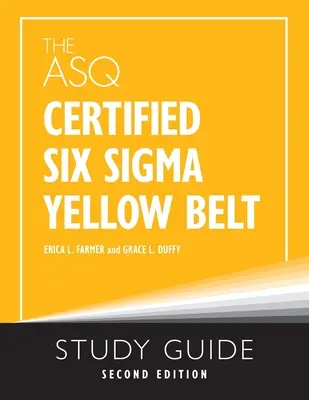 Przewodnik do nauki ASQ Certified Six Sigma Yellow Belt - The ASQ Certified Six Sigma Yellow Belt Study Guide