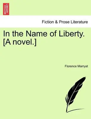 W imię wolności. [Powieść] - In the Name of Liberty. [A Novel.]