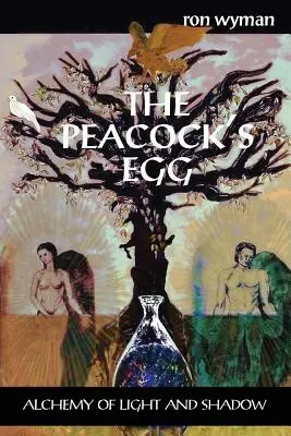 Pawie jajo: Alchemia światła i cienia - The Peacock's Egg: Alchemy of Light and Shadow