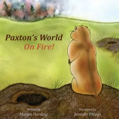 Płonący świat Paxtona - Paxton's World On Fire