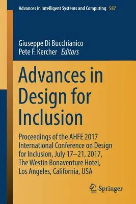 Postępy w projektowaniu na rzecz włączenia społecznego: Proceedings of the Ahfe 2017 International Conference on Design for Inclusion, 17-21 lipca 2017 r., Westin Bonavent - Advances in Design for Inclusion: Proceedings of the Ahfe 2017 International Conference on Design for Inclusion, July 17-21, 2017, the Westin Bonavent