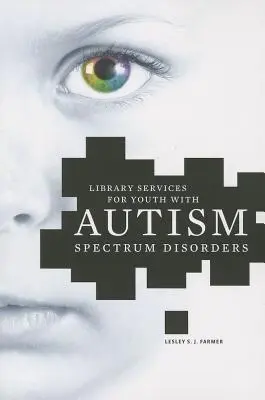 Usługi biblioteczne dla młodzieży z zaburzeniami ze spektrum autyzmu - Library Services for Youth with Autism Spectrum Disorder