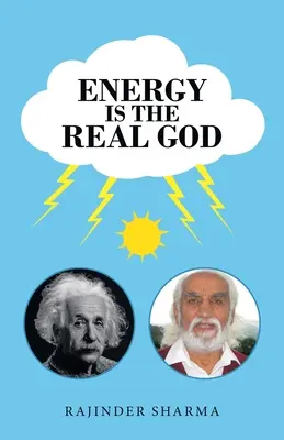 Energia jest prawdziwym Bogiem - Energy Is the Real God