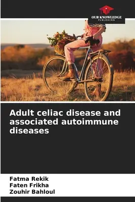 Celiakia u dorosłych i powiązane choroby autoimmunologiczne - Adult celiac disease and associated autoimmune diseases