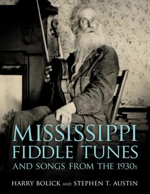 Mississippi Fiddle Tunes - melodie i piosenki z lat 30. XX wieku - Mississippi Fiddle Tunes and Songs from the 1930s