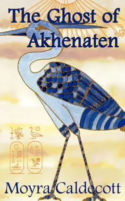 Duch Echnatona - The Ghost of Akhenaten