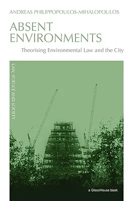 Nieobecne środowiska: Teoretyzowanie prawa ochrony środowiska i miasta - Absent Environments: Theorising Environmental Law and the City