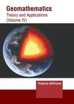 Geomathematics: Teoria i zastosowania (tom IV) - Geomathematics: Theory and Applications (Volume IV)