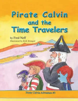 Pirat Calvin i podróżnicy w czasie - Pirate Calvin and the Time Travelers