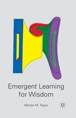 Pojawiająca się nauka dla mądrości - Emergent Learning for Wisdom
