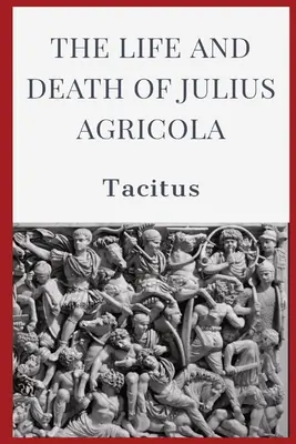 Życie i śmierć Juliusza Agrykoli - The Life and Death of Julius Agricola