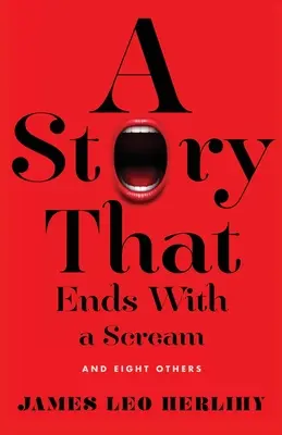 Historia, która kończy się krzykiem: I osiem innych - A Story That Ends with a Scream: And Eight Others