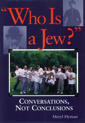 Kim jest Żyd? Rozmowy, nie wnioski - Who Is a Jew?: Conversations, Not Conclusions