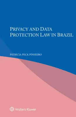 Prawo dotyczące prywatności i ochrony danych w Brazylii - Privacy and Data Protection Law in Brazil