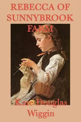 Rebeka z farmy Sunnybrook - Rebecca of Sunnybrook Farm