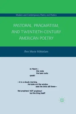 Pastoralizm, pragmatyzm i amerykańska poezja XX wieku - Pastoral, Pragmatism, and Twentieth-Century American Poetry