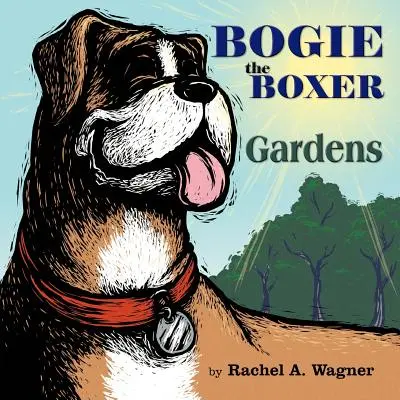 Bogie the Boxer: Ogrody - Bogie the Boxer: Gardens