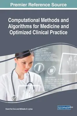 Metody obliczeniowe i algorytmy dla medycyny i zoptymalizowanej praktyki klinicznej - Computational Methods and Algorithms for Medicine and Optimized Clinical Practice