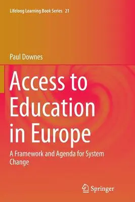 Dostęp do edukacji w Europie: Ramy i program zmian systemowych - Access to Education in Europe: A Framework and Agenda for System Change