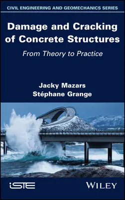 Uszkodzenia i pękanie konstrukcji betonowych: Od teorii do praktyki - Damage and Cracking of Concrete Structures: From Theory to Practice