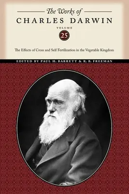 Dzieła Karola Darwina, tom 25: Skutki zapłodnienia krzyżowego i samozapłodnienia w królestwie roślin - The Works of Charles Darwin, Volume 25: The Effects of Cross and Self Fertilization in the Vegetable Kingdom