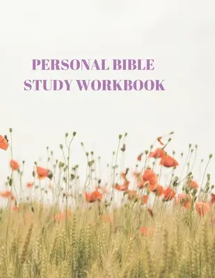 Osobisty zeszyt do studiowania Biblii: 116 stron do studiowania Pisma Świętego! - Personal Bible Study Workbook: 116 Pages Formated for Scripture and Study!