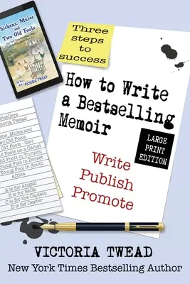 Jak napisać bestsellerowy pamiętnik - DUŻY DRUK: Trzy kroki - napisz, opublikuj, promuj - How to Write a Bestselling Memoir - LARGE PRINT: Three Steps - Write, Publish, Promote