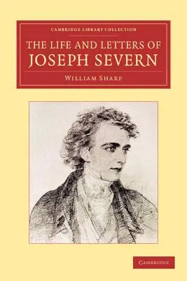 Życie i listy Josepha Severna - The Life and Letters of Joseph Severn