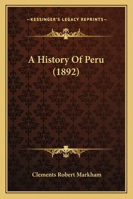 Historia Peru (1892) - A History Of Peru (1892)