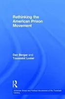 Ponowne przemyślenie amerykańskiego ruchu więziennego - Rethinking the American Prison Movement