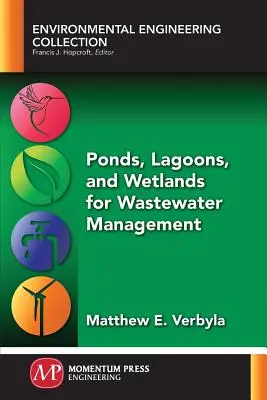 Stawy, laguny i tereny podmokłe w gospodarce ściekowej - Ponds, Lagoons, and Wetlands for Wastewater Management