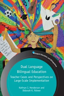 Dwujęzyczna edukacja dwujęzyczna: Przypadki nauczycieli i perspektywy wdrażania na dużą skalę - Dual Language Bilingual Education: Teacher Cases and Perspectives on Large-Scale Implementation