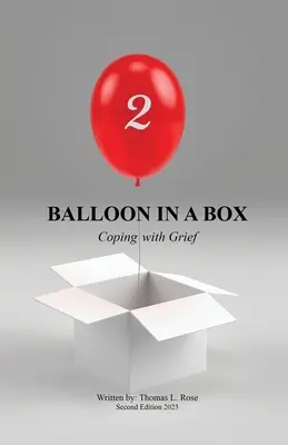 Balon w pudełku: Radzenie sobie z żałobą - Balloon in A Box: Coping with Grief