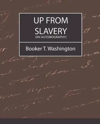 Wychodząc z niewolnictwa (autobiografia) - Up from Slavery (an Autobiography)