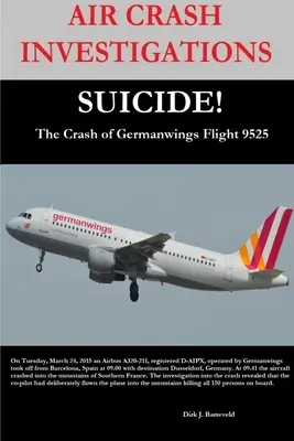 BADANIA WYPADKÓW LOTNICZYCH - ZABÓJSTWO - Katastrofa lotu Germanwings 9525 - AIR CRASH INVESTIGATIONS-SUICIDE-The Crash of Germanwings Flight 9525