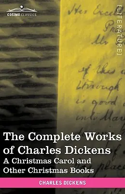 Dzieła wszystkie Charlesa Dickensa (w 30 tomach, ilustrowane): Opowieść wigilijna i inne książki bożonarodzeniowe - The Complete Works of Charles Dickens (in 30 Volumes, Illustrated): A Christmas Carol and Other Christmas Books