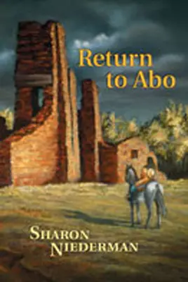 Powrót do Abo: Powieść o południowym zachodzie - Return to Abo: A Novel of the Southwest