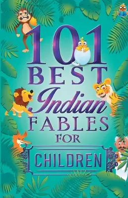 101 najlepszych indyjskich bajek dla dzieci - 101 Best Indian Fables for Children