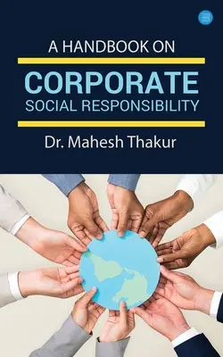 Podręcznik społecznej odpowiedzialności biznesu - A Handbook On Corporate Social Responsibility