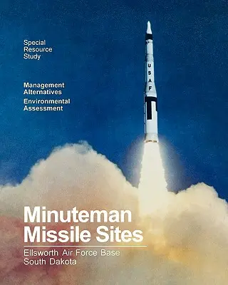 Pociski rakietowe Minuteman - Minuteman Missile Sites