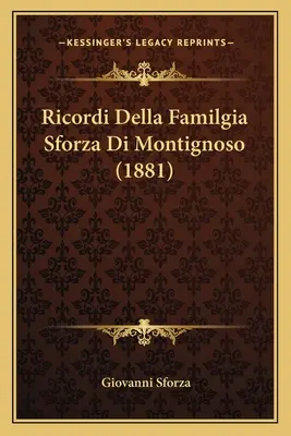 Ricordi Della Familgia Sforza Di Montignoso (1881)